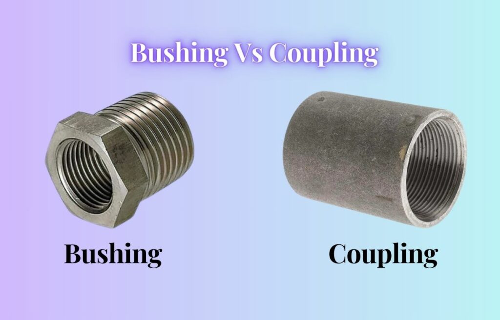 Bushing Vs Coupling