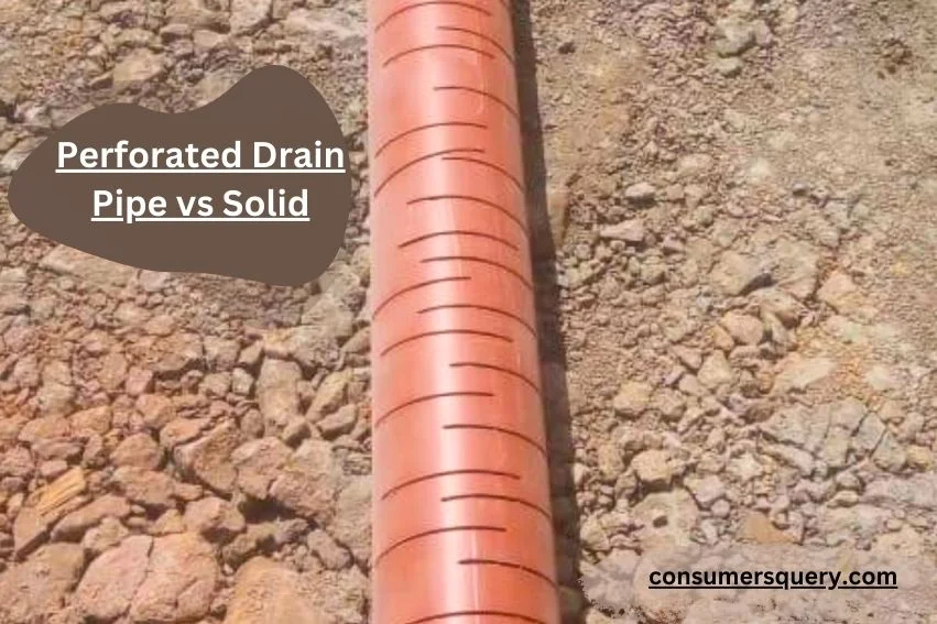Perforated Drain Pipe vs Solid